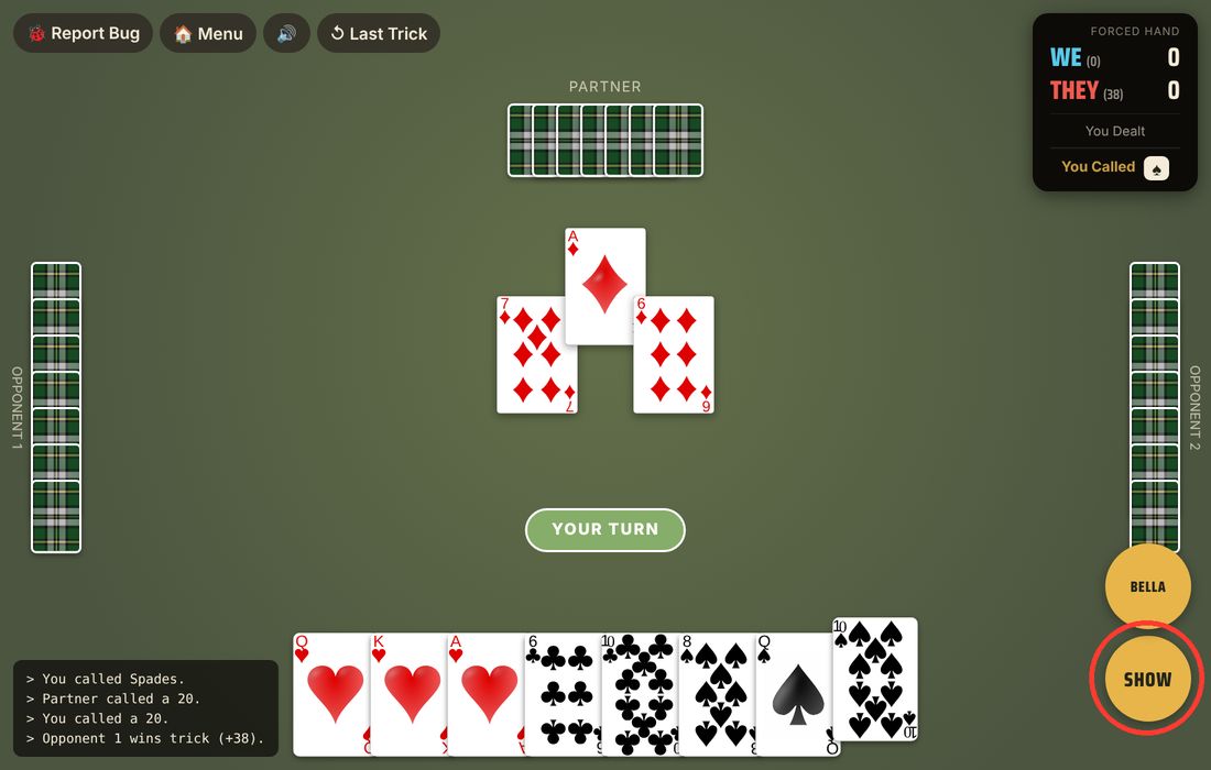 The SHOW button on the right at the start of the second trick